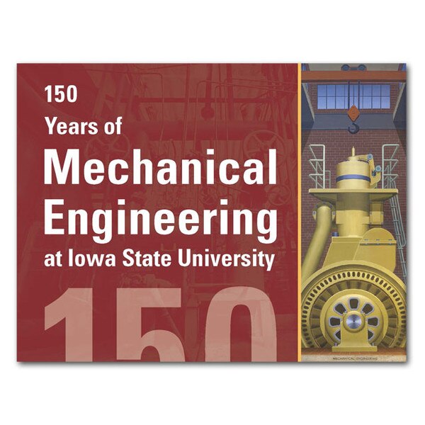 150 Years of Mechanical Engineering at Iowa State University